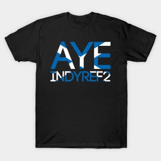 AYE INDYREF2, Pro Scottish Independence Saltire Flag Text Slogan T-Shirt